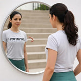 You Got This — Mirror Affirmation Tee