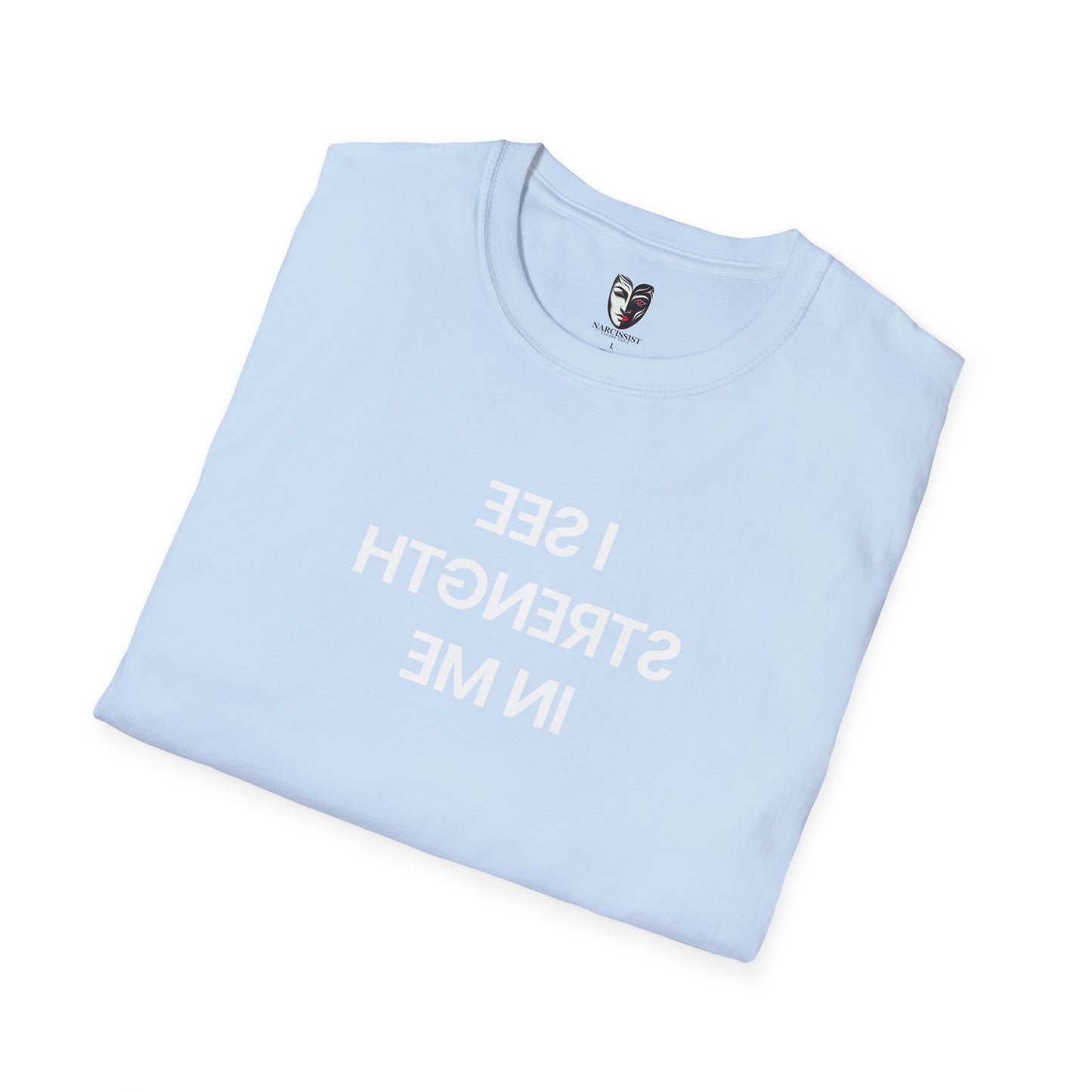 I See Strength In Me — Mirror Affirmation Tee