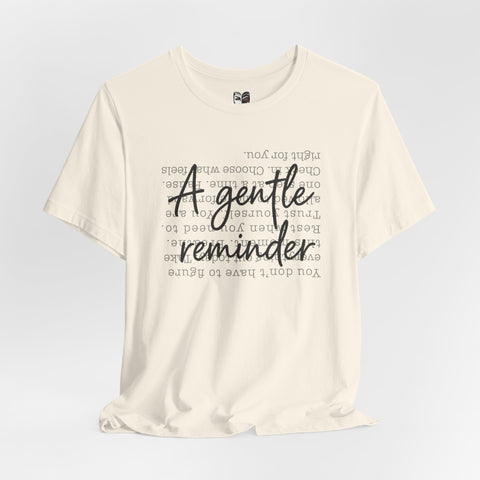 gentle reminder t-shirt inspirational script graphic self care