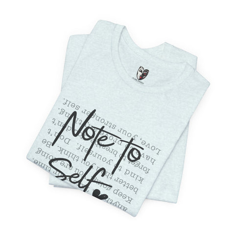 Note to Self T-Shirt Just for You – Inspirational Script Graphic