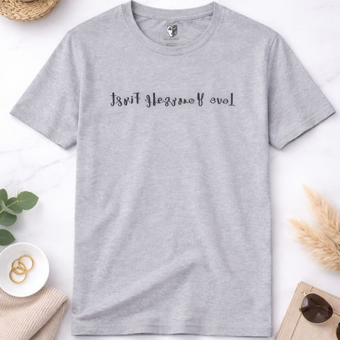 Love Yourself First — Mirror Affirmation Tee (Text Only)