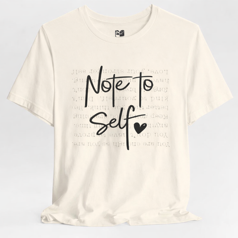 Note to Self T‑Shirt Just for You. Inspirational Script Graphic