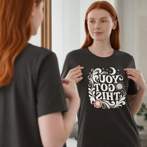 You Got This Affirmation Shirt – Self Trust Mirror Graphic Tee