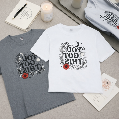 you got this mirror shirt reversed self trust affirmation graphic