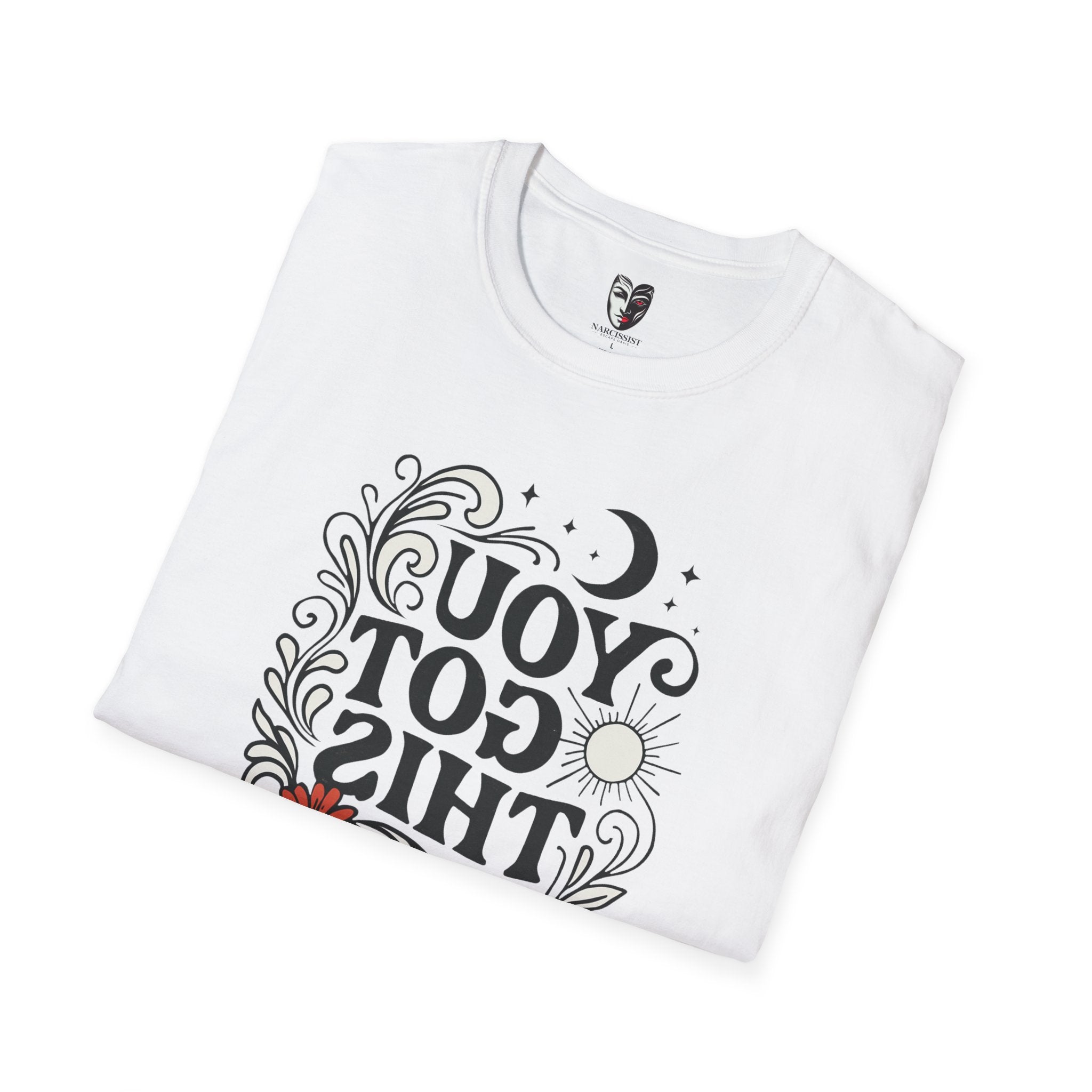 you got this mirror shirt reversed self trust affirmation graphic