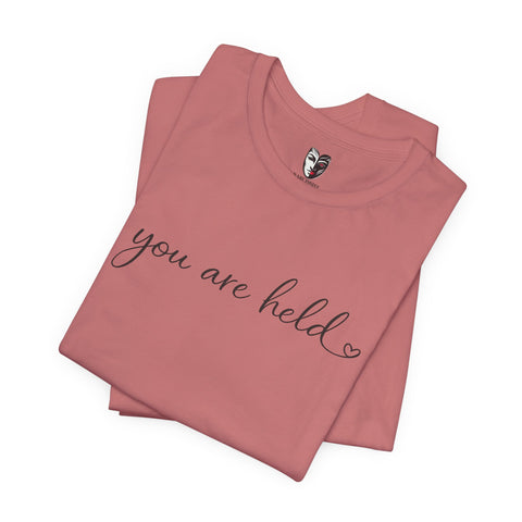 You Are Held T-Shirt | Gentle Comfort Reassurance Tee