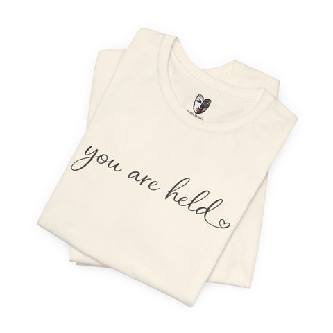 You Are Held T-Shirt | Gentle Comfort Reassurance Tee